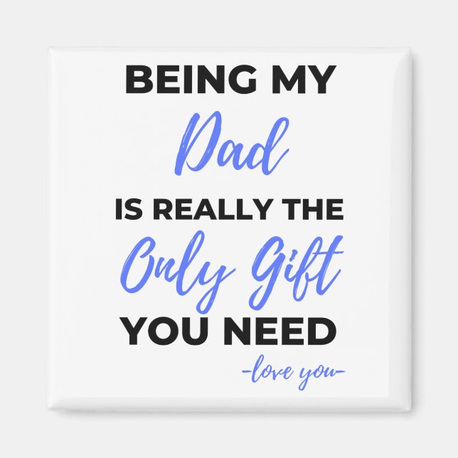 Imán Ser Mi Papá Es Realmente El Único Regalo. (Frente)