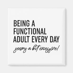 Imán Ser un adulto funcional todos los días