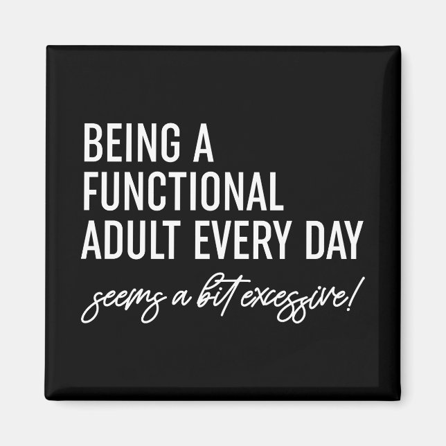 Imán Ser un adulto funcional todos los días (Frente)
