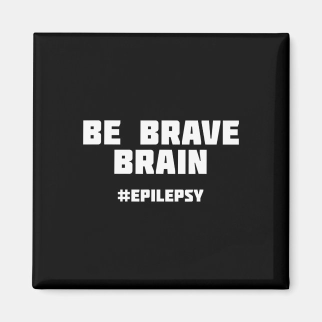 Imán Ser valiente para tomar conciencia de la epilepsia (Frente)