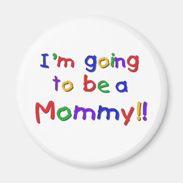 Imán Será una mami de colores primarios (Frente)