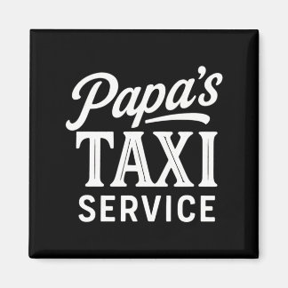 Imán Servicio de taxi de papás hombres - Divertido trab