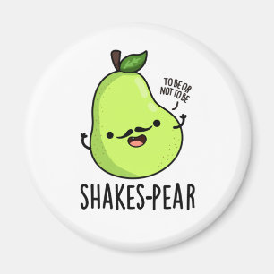 Imán Shakes-pear Funny Pear Fruit Pun