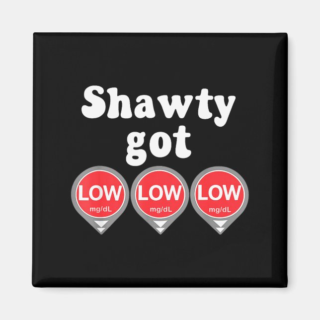 Imán Shawty Got Low Diabetes Meme Cgm Alert Icons  (Frente)