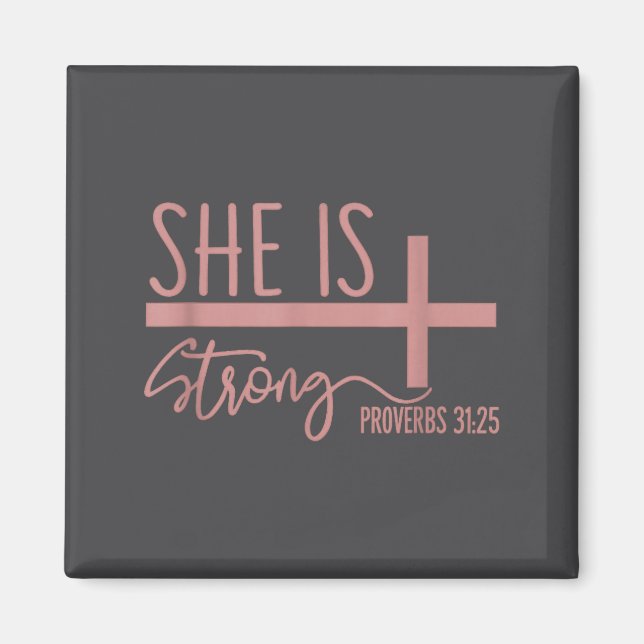 Imán She Is Strong Proverbs 31_25 Shirt  (Frente)