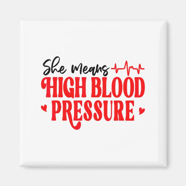 Imán She Means High Blood Pressure I Still Give Him But (Frente)