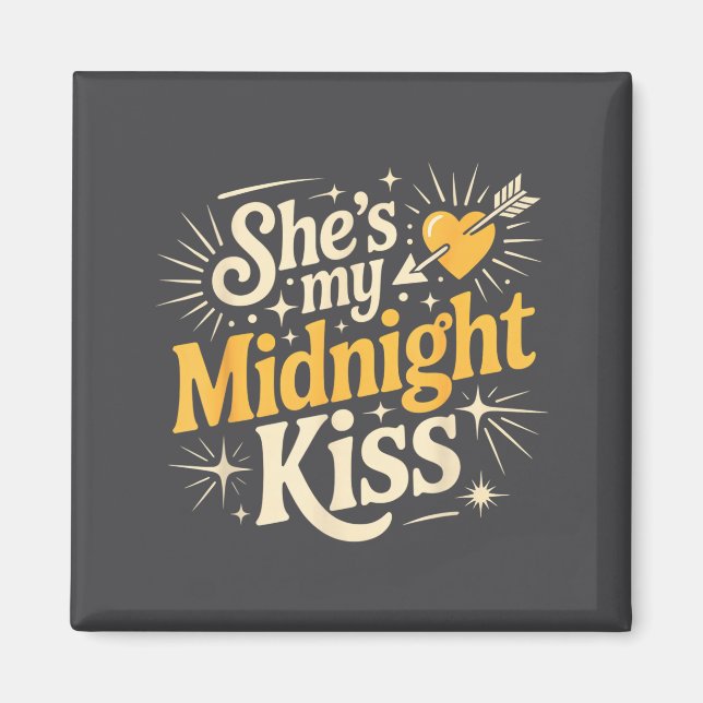 Imán She's My Midnight Kiss Saying Romantic Couple New  (Frente)