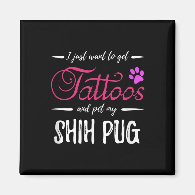 Imán Shih Pug Dog Lover Tattoo Divertida Mamá Perro Reg (Frente)