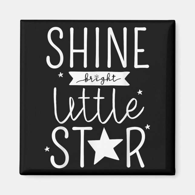 Imán Shine Like Bright Little Star Motivational Tygraph (Frente)