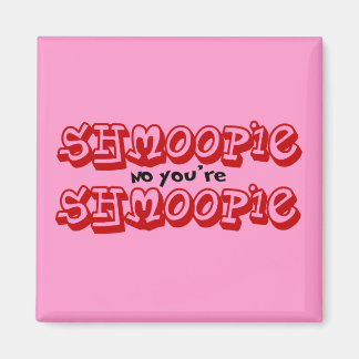 Imán Shmoopie Magnet
