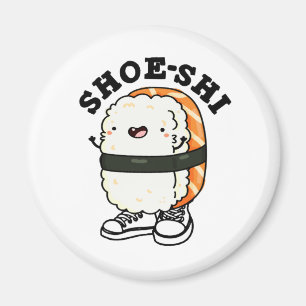 Imán Shoe-shi Funny Sushi Pun