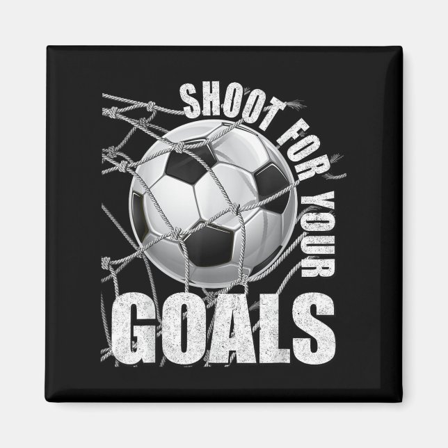 Imán Shoot For Your Goals Kids Soccer Themed Motivation (Frente)
