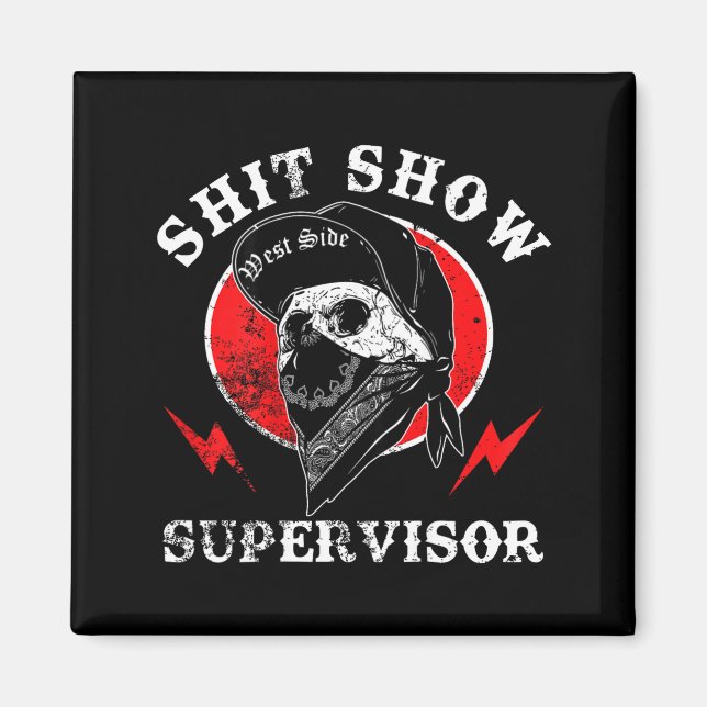 Imán Show Supervisor Cool Boy Skull Sarcastic Work Humo (Frente)