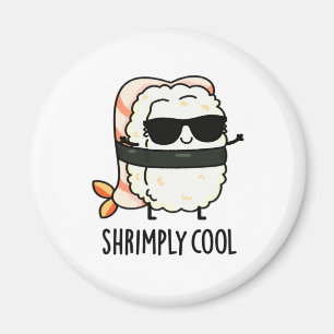 Imán Shrimly Guay Funny Shrimp Sushi Pun