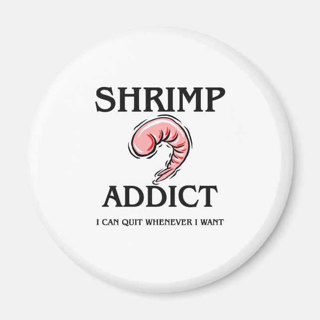 Imán Shrimp Addict (Frente)