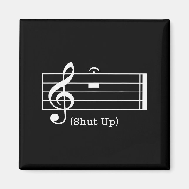 Imán Shut Up Sound Musical Note Funny Music Lovers For  (Frente)
