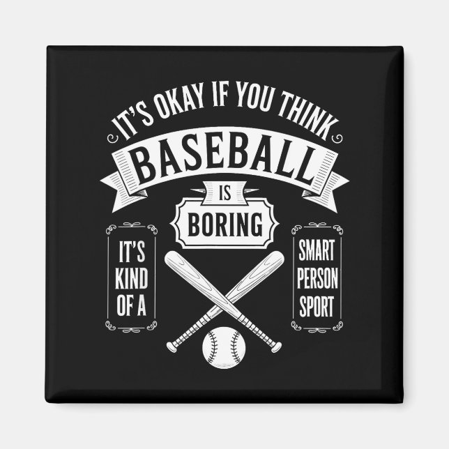 Imán Si crees que el béisbol es aburrido eres inteligen (Frente)