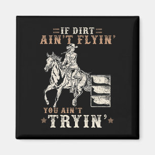 Imán Si Dirt no vuele, no lo haré yo, amo