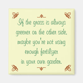 Imán Si el césped siempre es más verde en el otro lado.