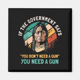 Imán Si el gobierno dice que no necesitas una pistola,