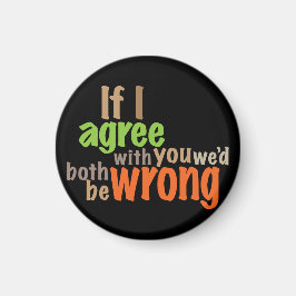 Imán Si estoy de acuerdo contigo ambos estaríamos equiv