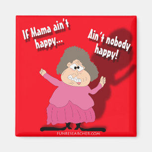 Imán Si la mamá no es feliz… no es nadie feliz