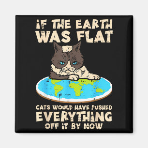 Imán Si la Tierra fuera plana el gato empujó todo hombr