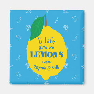 Imán Si La Vida Te Da Lemones, Agarra Tequila Y Sal