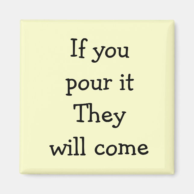 Imán Si lo viertes, vendrán (Frente)