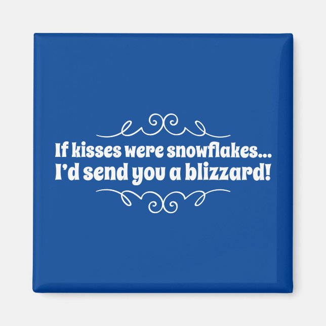 Imán Si los besos fueran copos de nieve, te enviaría un (Frente)