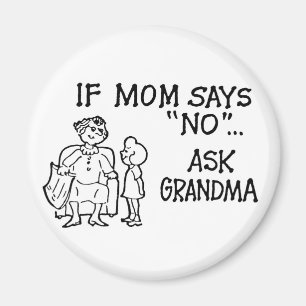 Imán Si mamá dice "NO"... Pregúntenle a Grandma Magnet