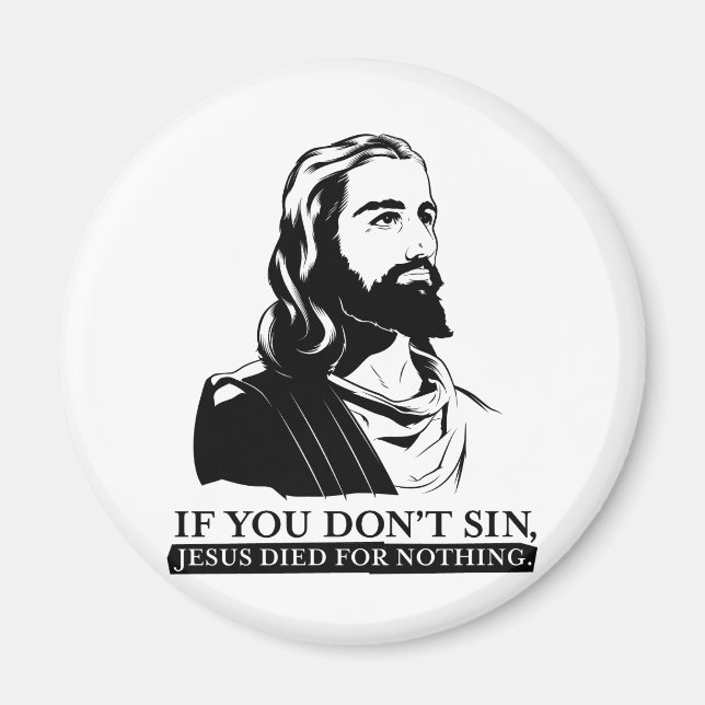 Imán Si no pecas, Jesús Murió por Nada. (Frente)