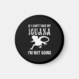 Imán Si no puedo coger a mi iguana no voy.