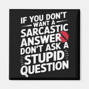 Imán Si No Quieres Una Respuesta Sarcástica Pregunta Di