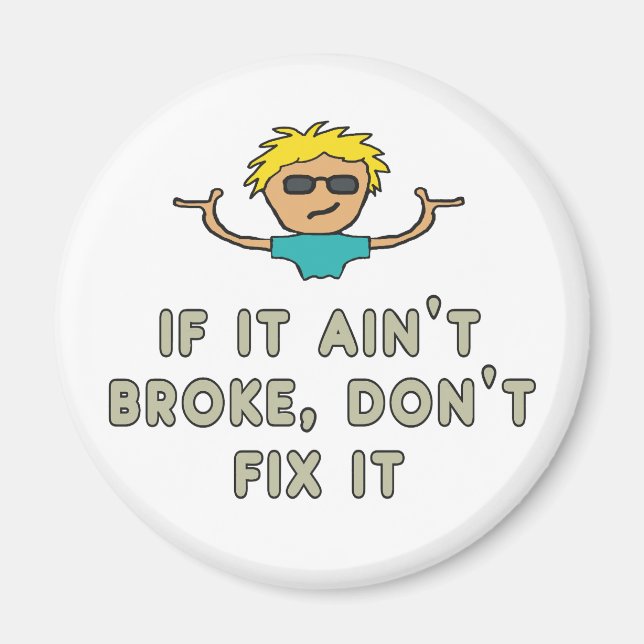 Imán Si no se ha roto, no lo arregles (Frente)