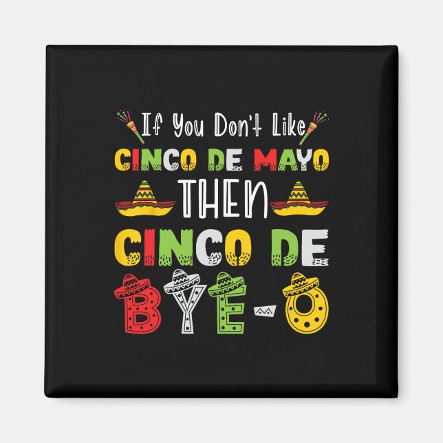 Imán Si no te gusta el Cinco De Mayo entonces Cinco De  (Frente)