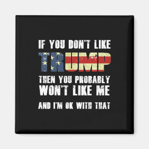 Imán Si no te gusta Trump, entonces probablemente no te