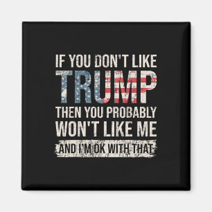 Imán Si no te gusta Trump, entonces probablemente no te