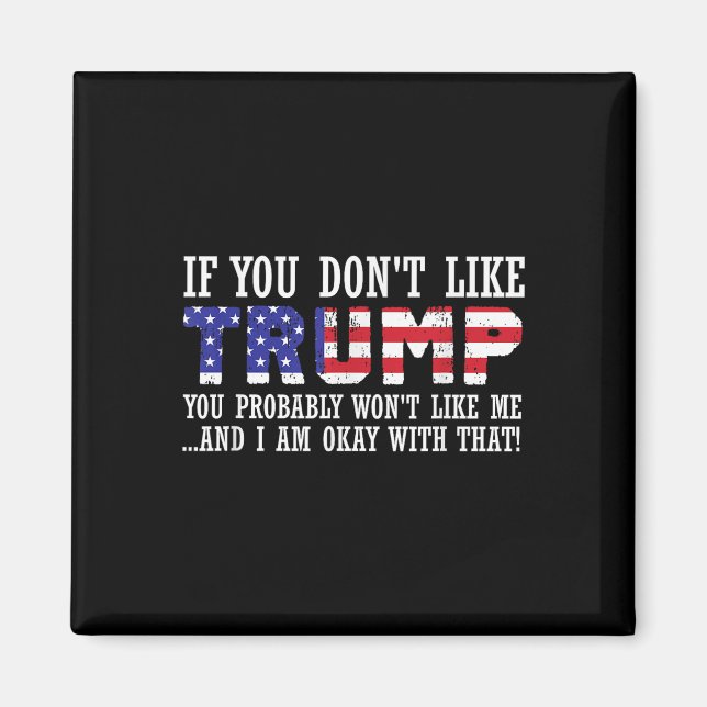 Imán Si No Te Gusta Trump, Entonces Te Gustaría (Frente)