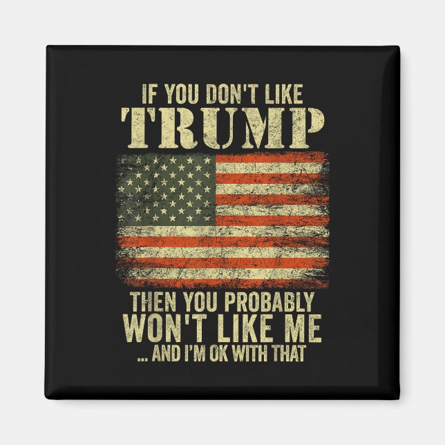 Imán Si No Te Gusta Trump, Probablemente No (Frente)
