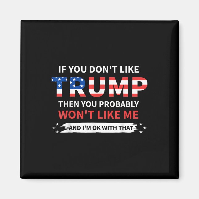 Imán Si No Te Gusta Trump, Probablemente No Te Gustaría (Frente)
