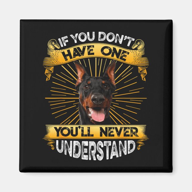 Imán Si no tienes un Doberman Nscher divertido  (Frente)