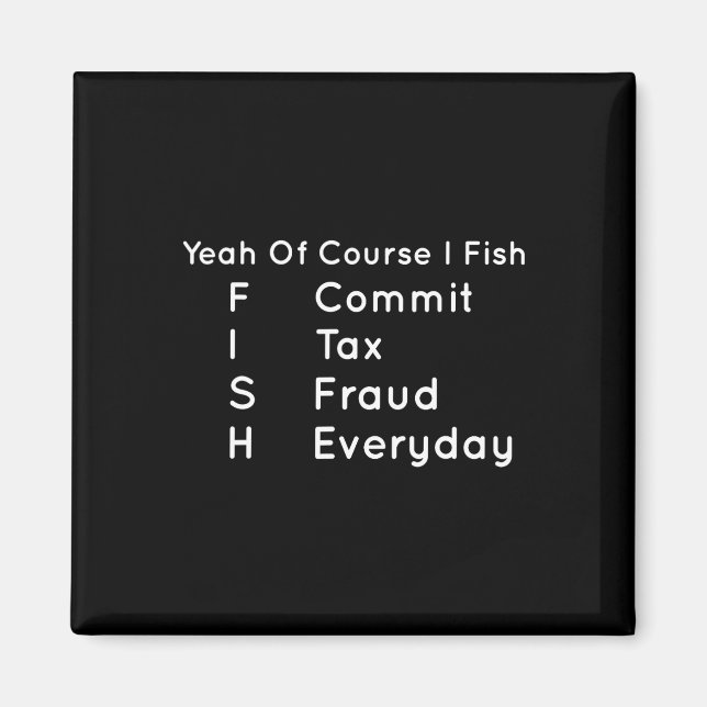 Imán Sí, Por Supuesto Que Fish Comete Fraude Fiscal Dia (Frente)