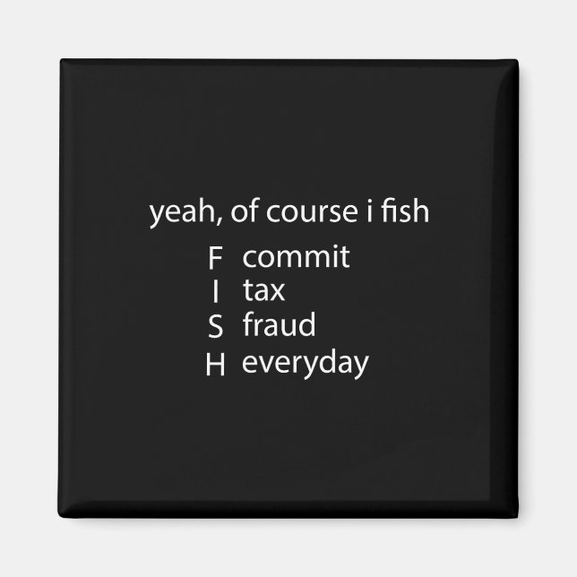Imán Sí Por Supuesto Que Fish Comete Fraude Fiscal Todo (Frente)