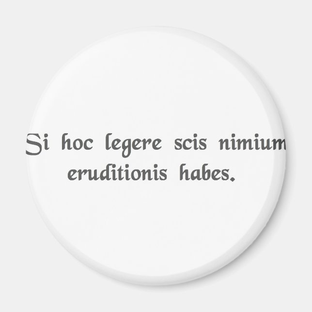 Imán Si puedes leer esto, estás demasiado educado. (Frente)