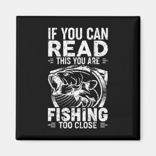 Imán Si Puedes Leer Esto Estás Pescando Demasiado Cerca