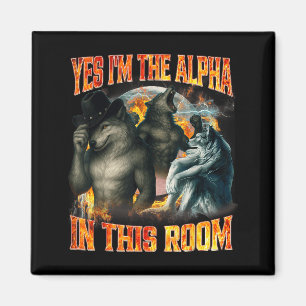Imán Sí, soy el alfa en esta habitación Divertido Alfa