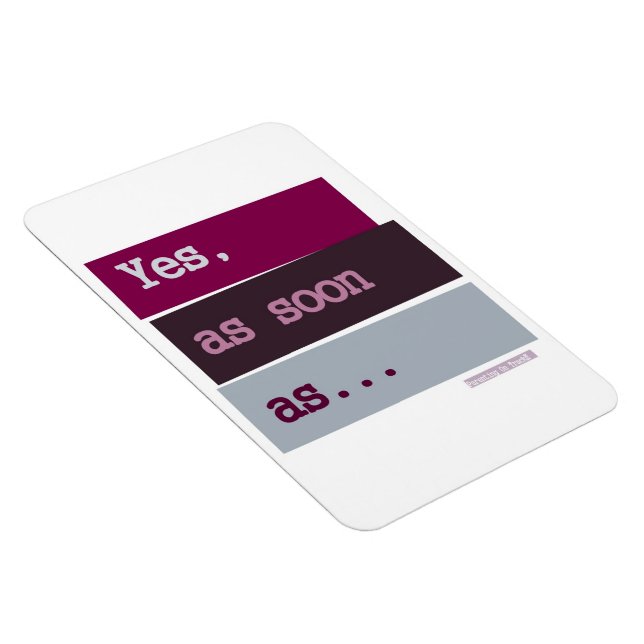 Imán Sí. Tan pronto como...PURPLE MAGNET (Lado Derecho)