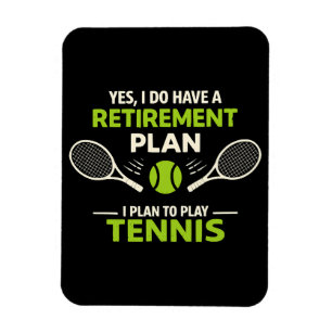 Imán Sí, tengo un plan de jubilación tenis