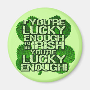 Imán Si usted es bastante afortunado ser irlandés